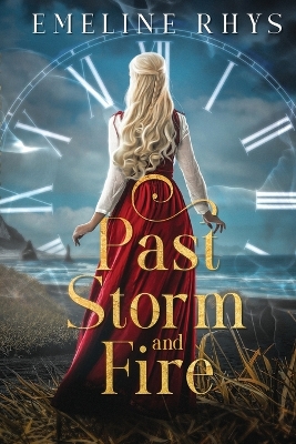 Past Storm and Fire: A Timeslip Romance book