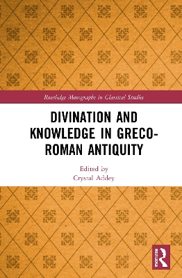 Divination and Knowledge in Greco-Roman Antiquity book