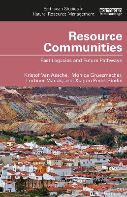 Resource Communities: Past Legacies and Future Pathways book