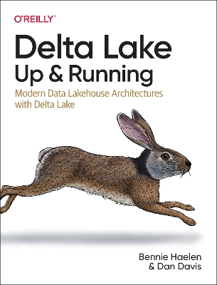 Delta Lake: Up and Running: Modern Data Lakehouse Architectures with Delta Lake book