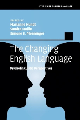 The The Changing English Language: Psycholinguistic Perspectives by Marianne Hundt