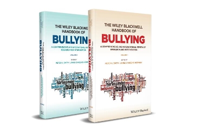 The Wiley Blackwell Handbook of Bullying, 2 Volume Set: A Comprehensive and International Review of Research and Intervention book