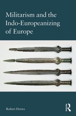 Militarism and the Indo-Europeanizing of Europe book
