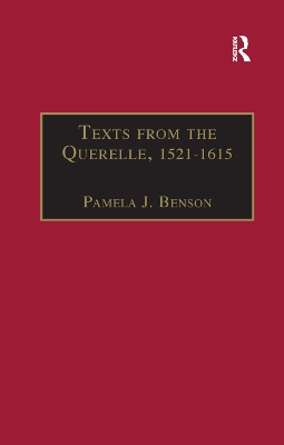 Texts from the Querelle, 1521–1615: Essential Works for the Study of Early Modern Women: Series III, Part Two, Volume 1 book