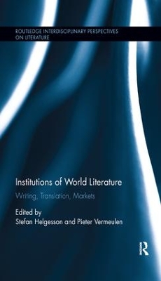 Institutions of World Literature by Stefan Helgesson