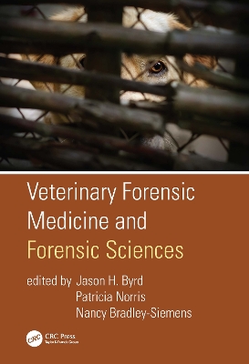 Veterinary Forensic Medicine and Forensic Sciences by Jason H. Byrd