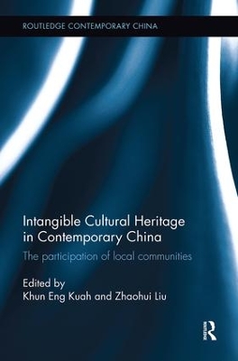 Intangible Cultural Heritage in Contemporary China by Khun Eng Kuah