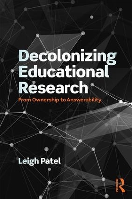 Decolonizing Educational Research by Leigh Patel