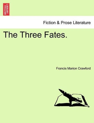 The Three Fates. by F Marion Crawford