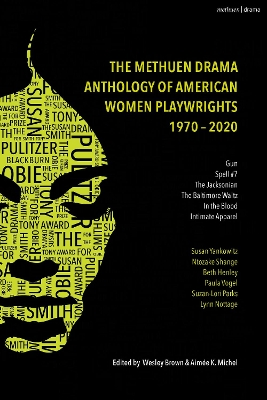 The Methuen Drama Anthology of American Women Playwrights: 1970 - 2020: Gun, Spell #7, The Jacksonian, The Baltimore Waltz, In the Blood, Intimate Apparel book