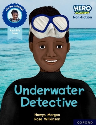 Hero Academy Non-fiction: Oxford Reading Level 12, Book Band Lime+: Underwater Detective book