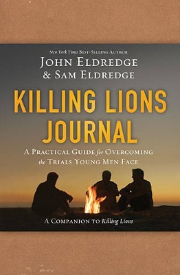 Killing Lions Journal by John Eldredge