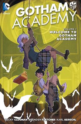 Gotham Academy Volume 1 TP by Becky Cloonan