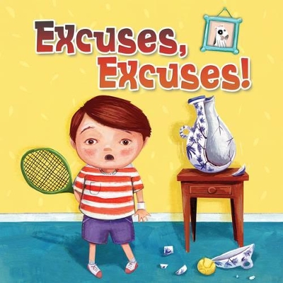 Excuses, Excuses! by Rebecca Rissman