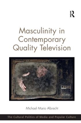 Masculinity in Contemporary Quality Television book