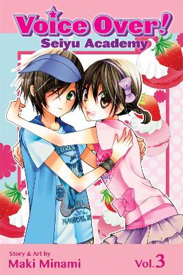 Voice Over!: Seiyu Academy, Vol. 3 book