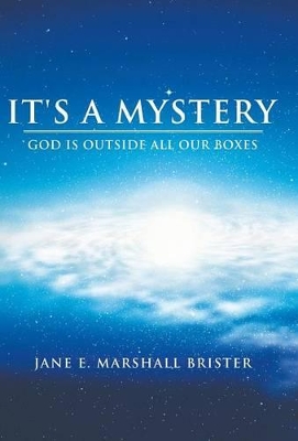 It's a Mystery: God Is Outside All Our Boxes book