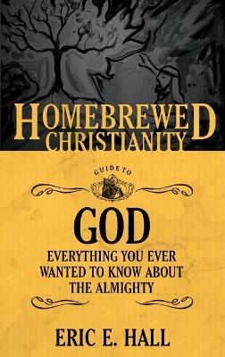 Homebrewed Christianity Guide to God book