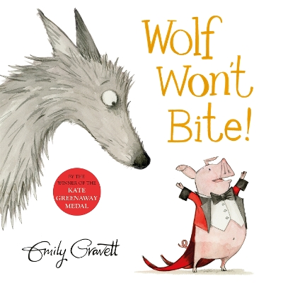 Wolf Won't Bite! by Emily Gravett