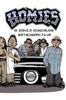 Homies: A David Gonzales Retrospective book