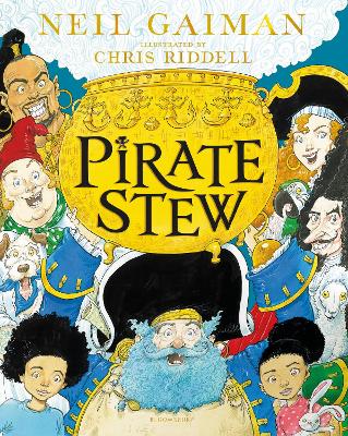Pirate Stew: The show-stopping new picture book from Neil Gaiman and Chris Riddell by Neil Gaiman