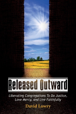 Released Outward by David Lowry