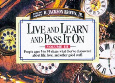 Live and Learn and Pass it on: v. 3 book