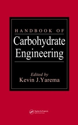 Handbook of Carbohydrate Engineering by Kevin J. Yarema