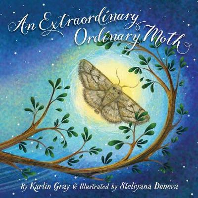 Extraordinary Ordinary Moth by Karlin Gray