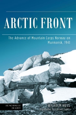 Arctic Front: The Advance of Mountain Corps Norway on Murmansk, 1941 book