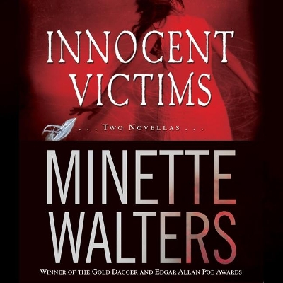 Innocent Victims: Two Novellas by Minette Walters
