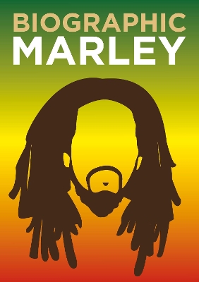 Biographic: Marley: Great Lives in Graphic Form book