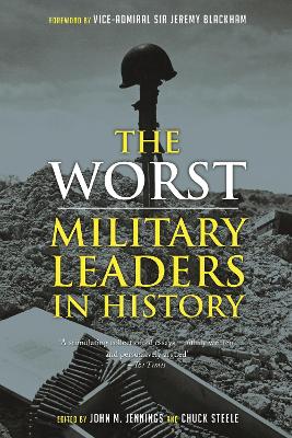 The Worst Military Leaders in History book