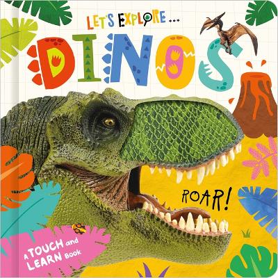 Let's Explore: Dinos by Mary Atkinson