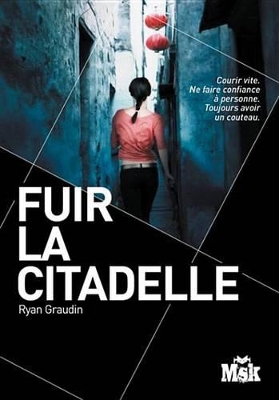 Fuir La Citadelle book