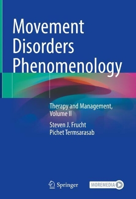 Movement Disorders Phenomenology: Therapy and Management, Volume II book