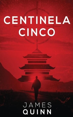 Centinela Cinco by James Quinn