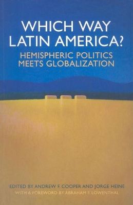 Which Way Latin America? Hemispheric Politics Meets Globalisation book