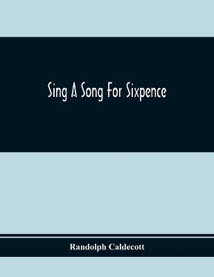 Sing A Song For Sixpence book