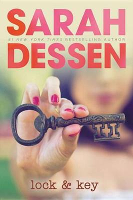 Lock and Key by Sarah Dessen