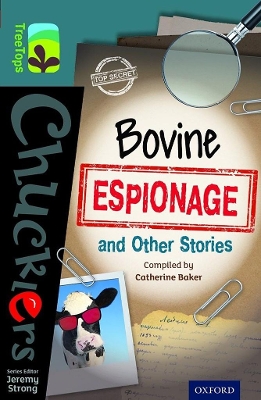 Oxford Reading Tree TreeTops Chucklers: Level 19: Bovine Espionage and Other Stories book