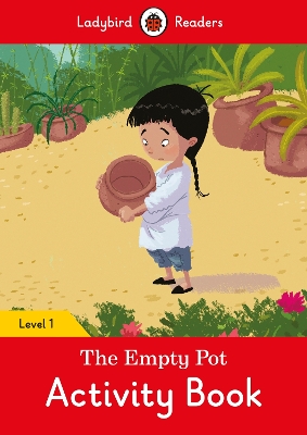 The Empty Pot Activity Book - Ladybird Readers Level 1 book