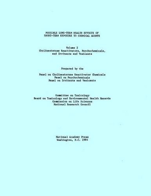 Possible Long-Term Health Effects of Short-Term Exposure To Chemical Agents, Volume 2 by Division on Earth and Life Studies