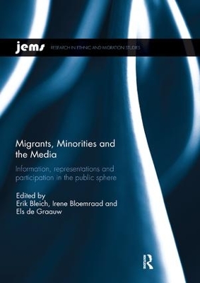 Migrants, Minorities, and the Media: Information, representations, and participation in the public sphere by Erik Bleich