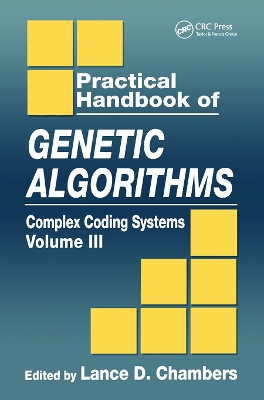 Practical Handbook of Genetic Algorithms: Complex Coding Systems, Volume III book