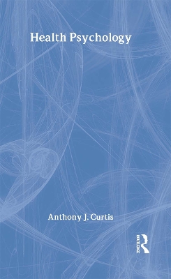 Health Psychology by Anthony Curtis