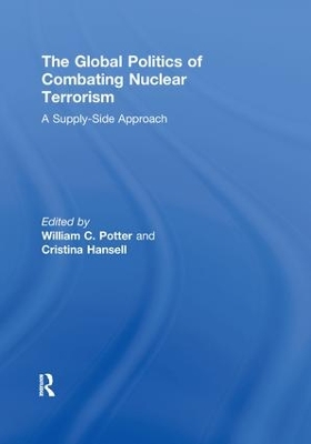 Global Politics of Combating Nuclear Terrorism book