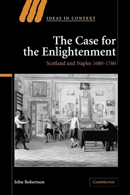 The Case for The Enlightenment by John Robertson