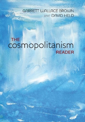 The Cosmopolitanism Reader by Garrett W. Brown