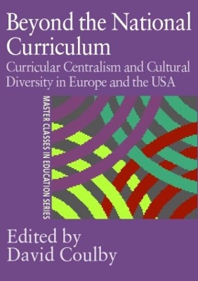 Beyond the National Curriculum by Professor David Coulby